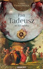 Okładka książki PAN TADEUSZ W XXI WIEKU