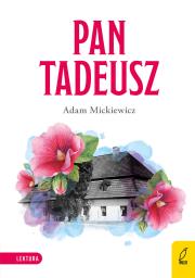 PAN TADEUSZ. Autor: Adam Mickiewicz. Dadada.pl Okładka książki PAN TADEUSZ