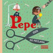Pepe idzie do fryzjera. Autor: Anna-Karin Garhamn, Anna Czernow. Dadada.pl Okładka książki Pepe idzie do fryzjera