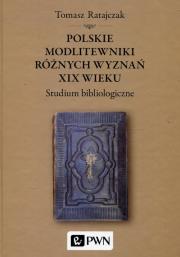 Okładka książki Polskie modlitewniki różnych wyznań XIX wieku