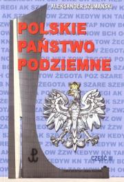 Okładka książki Polskie państwo podziemne cz.3