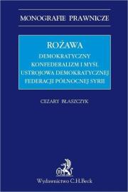 Rożawa. Demokratyczny konfederalizm i myśl... Autor: Błaszczyk Cezary. Dadada.pl Okładka książki Rożawa. Demokratyczny konfederalizm i myśl..