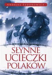 Słynne ucieczki Polaków. Autor: Andrzej Fedorowicz. Dadada.pl Okładka książki Słynne ucieczki Polaków