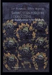 Śmierć, stan pośredni i odrodzenie w buddyzmie.... Autor: Lati Rinpocze, Jeffrey Hopkins. Dadada.pl Okładka książki Śmierć, stan pośredni i odrodzenie w buddyzmie...