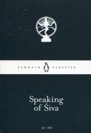 Speaking of Siva. Wydawca: Penguin Books. Dadada.pl Opakowanie Speaking of Siva