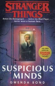 Stranger Things Suspicious Minds. Autor: Gwenda Bond. Dadada.pl Okładka książki Stranger Things Suspicious Minds