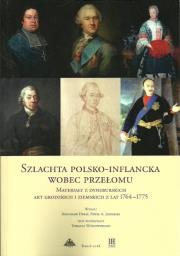 Szlachta polsko-inflancka wobec przełomu. Autor: Dybaś Bogusław, Jeziorski Paweł A., Wiśniewski Tomasz. Dadada.pl Okładka książki Szlachta polsko-inflancka wobec przełomu
