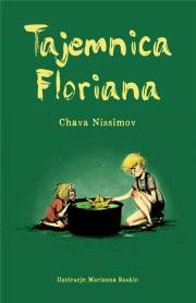 TAJEMNICA FLORIANA. Autor: CHAVA NISSIMOV. Dadada.pl Okładka książki TAJEMNICA FLORIANA