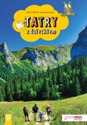 TATRY Z DZIECKIEM WYD. 2. Autor: Anna Szymczak, Marcin Szymczak. Dadada.pl Okładka książki TATRY Z DZIECKIEM WYD. 2