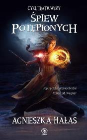 Teatr węży T.4 Śpiew potępionych. Autor: Hałas Agnieszka. Dadada.pl Okładka książki Teatr węży T.4 Śpiew potępionych