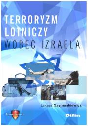 Okładka książki Terroryzm lotniczy wobec Izraela