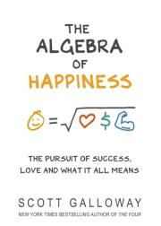 The Algebra of Happiness. Autor: Galloway Scott. Dadada.pl Okładka książki The Algebra of Happiness