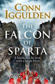 The Falcon of Sparta. Autor: Iggulden Conn. Dadada.pl Okładka książki The Falcon of Sparta