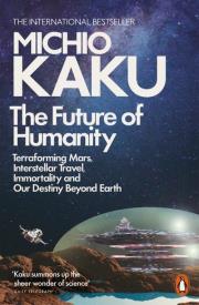 The Future of Humanity. Autor: Michio Kaku. Dadada.pl Okładka książki The Future of Humanity