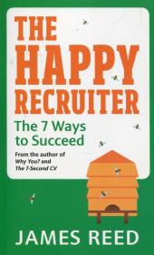 The Happy Recruiter The 7 Ways to Succeed. Autor: Reed James. Dadada.pl Okładka książki The Happy Recruiter The 7 Ways to Succeed