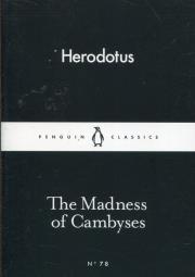 The Madness of Cambyses. Autor: Herodotus. Dadada.pl Okładka książki The Madness of Cambyses