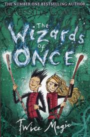 The Wizards of Once: 2: Twice Magic. Autor: Cressida Cowell. Dadada.pl Okładka książki The Wizards of Once: 2: Twice Magic