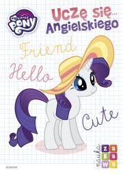 Uczę się... angielskiego. My Little Pony. Autor: Klaudyna Cwynar. Dadada.pl Okładka książki Uczę się... angielskiego. My Little Pony