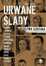 Okładka książki URWANE ŚLADY ŚLEDZTWA SZOSTAKA