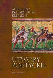 UTWORY POETYCKIE. Autor: AURELIUSZ PRUDENCJUSZ KLEMENS. Dadada.pl Okładka książki UTWORY POETYCKIE