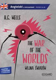 WOJNA ŚWIATÓW THE WAR OF THE WORLDS ADAPTACJA KLASYKI Z ĆWICZENIAMI POZIOM B1-B2. Autor: H. G. Wells. Dadada.pl Okładka książki WOJNA ŚWIATÓW THE WAR OF THE WORLDS ADAPTACJA KLASYKI Z ĆWICZENIAMI POZIOM B1-B2