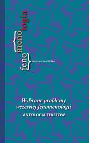 Wybrane problemy wczesnej fenomenologii. Wydawca: IFiS PAN. Dadada.pl Opakowanie Wybrane problemy wczesnej fenomenologii