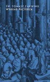 Wykład pacierza. Autor: Tomasz z Akwinu. Dadada.pl Okładka książki Wykład pacierza