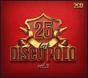 25 lat Disco Polo vol.3 CD. Autor:   Praca zbiorowa. Dadada.pl Okładka książki 25 lat Disco Polo vol.3 CD