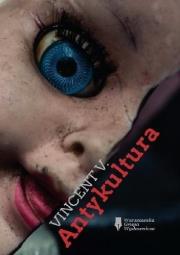 Antykultura. Autor: Vincent V. Severski. Dadada.pl Okładka książki Antykultura
