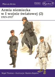 Armia niemiecka w I wojnie światowej (2) 1915-1917. Autor: Thomas Nigel. Dadada.pl Okładka książki Armia niemiecka w I wojnie światowej (2) 1915-1917