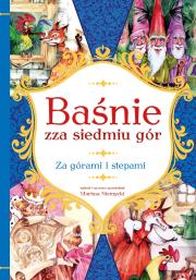 BAŚNIE ZZA SIEDMIU GÓR ZA GÓRAMI I STEPAMI. Autor: Mariusz Niemycki, Alicja Rybicka. Dadada.pl Okładka książki BAŚNIE ZZA SIEDMIU GÓR ZA GÓRAMI I STEPAMI