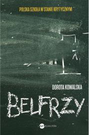 BELFRZY. Autor: Kowalska Dorota. Dadada.pl Okładka książki BELFRZY