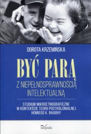 Być parą z niepełnosprawnością intelektualną. Autor: Krzemińska Dorota. Dadada.pl Okładka książki Być parą z niepełnosprawnością intelektualną