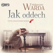 CD MP3 JAK ODDECH. Autor: Warda Małgorzata. Dadada.pl Okładka książki CD MP3 JAK ODDECH
