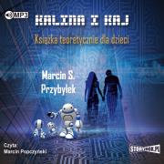 CD MP3 KALINA I KAJ KSIĄŻKA TEORETYCZNIE DLA DZIECI WYD. 2. Autor: Marcin Sergiusz Przybyłek. Dadada.pl Okładka książki CD MP3 KALINA I KAJ KSIĄŻKA TEORETYCZNIE DLA DZIECI WYD. 2