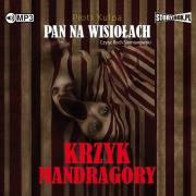CD MP3 KRZYK MANDRAGORY PAN NA WISIOŁACH TOM 2 WYD. 2. Autor: Kulpa Piotr. Dadada.pl Okładka książki CD MP3 KRZYK MANDRAGORY PAN NA WISIOŁACH TOM 2 WYD. 2