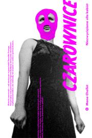 Okładka książki CZAROWNICE NIEZWYCIĘŻONA SIŁA KOBIET