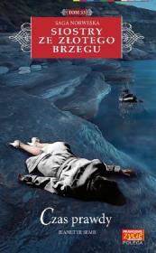 CZAS PRAWDY SIOSTRY ZE ZŁOTEGO BRZEGU TOM 53. Autor: Jeanette Semb. Dadada.pl Okładka książki CZAS PRAWDY SIOSTRY ZE ZŁOTEGO BRZEGU TOM 53