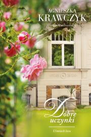 DOBRE UCZYNKI UŚMIECH LOSU TOM 2. Autor: Krawczyk Agnieszka. Dadada.pl Okładka książki DOBRE UCZYNKI UŚMIECH LOSU TOM 2