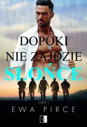 Dopóki nie zajdzie słońce. Autor: Ewa Pirce. Dadada.pl Okładka książki Dopóki nie zajdzie słońce