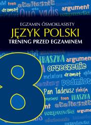 EGZAMIN ÓSMOKLASISTY JĘZYK POLSKI TRENING PRZED EGZAMINEM. Autor: Robert Chamczyk. Dadada.pl Okładka książki EGZAMIN ÓSMOKLASISTY JĘZYK POLSKI TRENING PRZED EGZAMINEM
