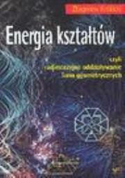 Energia kształtów. Autor: Zbigniew Królicki. Dadada.pl Okładka książki Energia kształtów