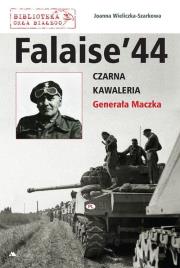 Okładka książki Falaise 44. Czarna Kawaleria Generała Maczka