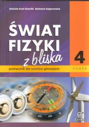 Fizyka GIM Świat Fizyki z bliska cz.4 podr  ZamKor. Autor: Sagnowska Barbara, Danuta Szot-Gawlik. Dadada.pl Okładka książki Fizyka GIM Świat Fizyki z bliska cz.4 podr  ZamKor