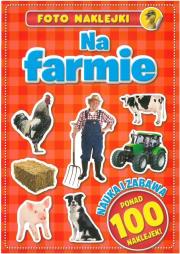 FOTO NAKLEJKI NA FARMIE. Autor: Opracowanie zbiorowe. Dadada.pl Okładka książki FOTO NAKLEJKI NA FARMIE