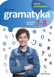 GRAMATYKA ĆWICZENIA DLA KLAS 7-8 SZKOŁY PODSTAWOWEJ. Autor: Stypka Alicja. Dadada.pl Okładka książki GRAMATYKA ĆWICZENIA DLA KLAS 7-8 SZKOŁY PODSTAWOWEJ