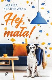 Hej, mała!. Autor: Krajniewska Marika. Dadada.pl Okładka książki Hej, mała!