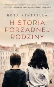 HISTORIA PORZĄDNEJ RODZINY. Autor: Ventrella Rosa. Dadada.pl Okładka książki HISTORIA PORZĄDNEJ RODZINY