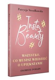 Insta Beauty. Autor: PATRYCJA STRZAŁKOWSKA. Dadada.pl Okładka książki Insta Beauty