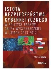 Okładka książki Istota bezpieczeństwa cybernetycznego w polityce..